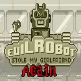 Evil Robot Stole My Girlfriend